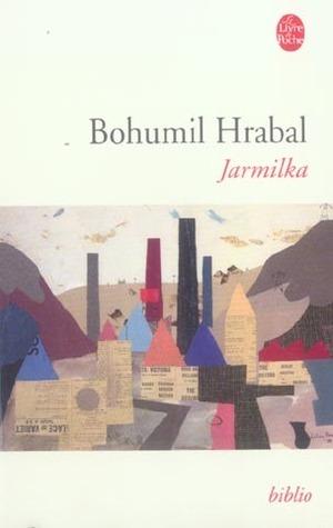 Jarmilka (Ldp Bibl Romans) by Bohumil Hrabal
