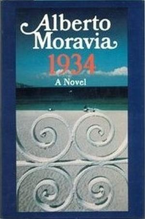 1934: A Novel by Alberto Moravia