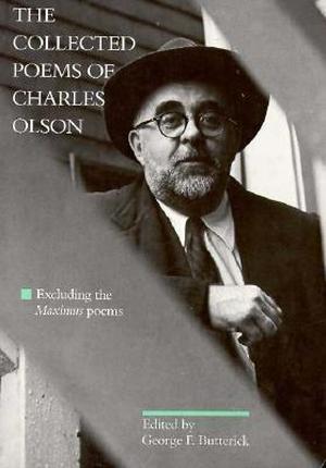 The Collected Poems by Charles Olson
