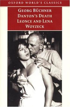 Danton's Death / Leonce and Lena / Woyzeck by Georg Büchner