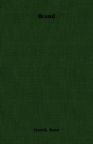 Brand by Henrik Ibsen