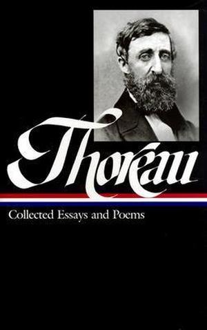 Collected Essays and Poems by Henry David Thoreau