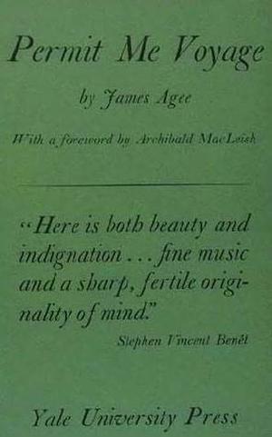 Permit Me Voyage by James Agee, Archibald MacLeish