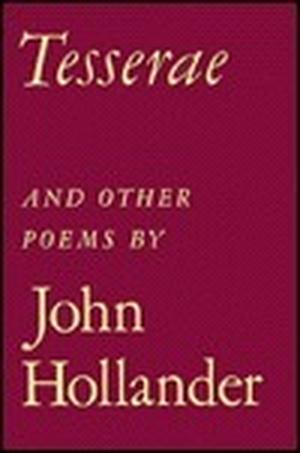 Tesserae and Other Poems by John Hollander