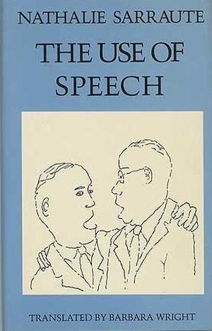 Use of Speech by Nathalie Sarraute