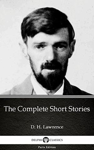 The Complete Short Stories by D.H. Lawrence