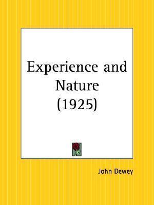 Experience and Nature by John Dewey