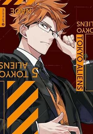 Tokyo Aliens 05 (東京エイリアンズ [Tōkyō Aliens] #5)