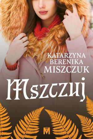 Mszczuj by Katarzyna Berenika Miszczuk