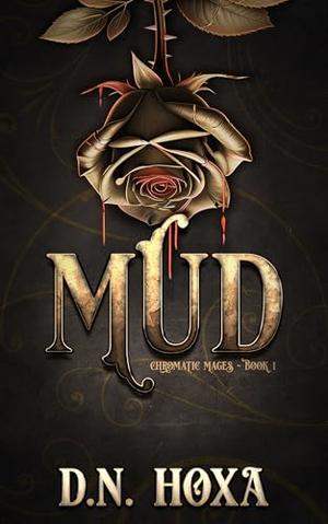 Mud by D.N. Hoxa