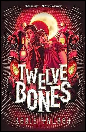 Twelve Bones by Rosie Talbot