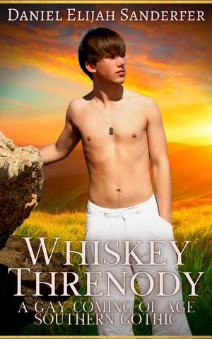 Whiskey Threnody by Daniel Elijah Sanderfer