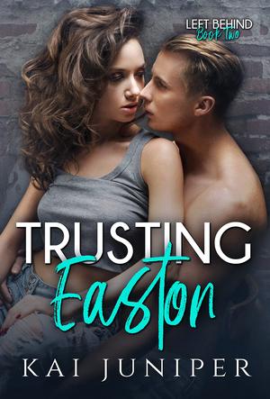 Trusting Easton (Left Behind #2)