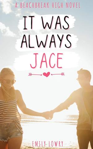 It Was Always Jace (Beachbreak High #3)