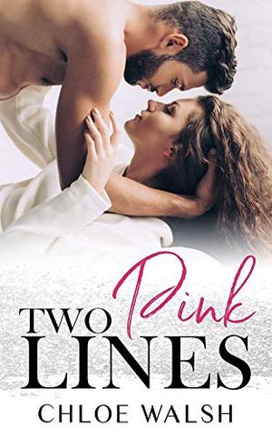 Two Pink Lines by Chloe Walsh