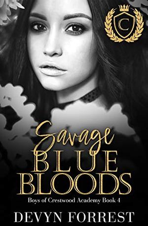 Savage Blue Bloods by Devyn Forrest