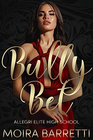 Bully Bet by Moira Barretti