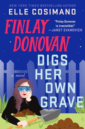 Finlay Donovan Digs Her Own Grave (Finlay Donovan #5)