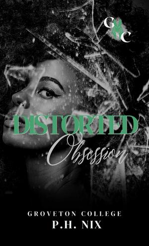 Distorted Obsession by P.H. Nix