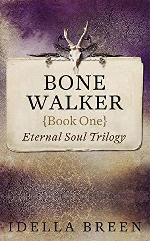 Bone Walker by Idella Breen