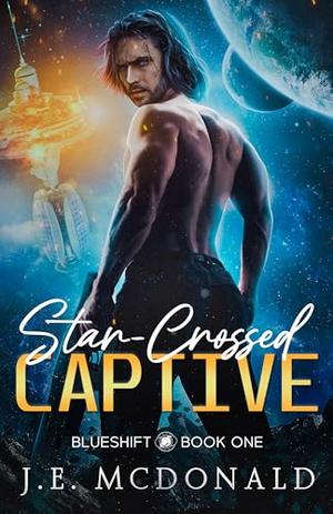 Star-Crossed Captive by J.E. McDonald