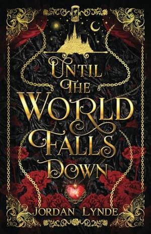 Until the World Falls Down by Jordan Lynde