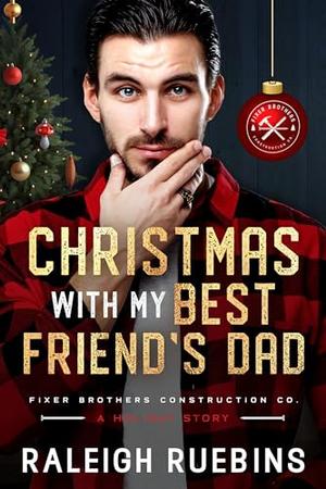 Christmas with My Best Friend's Dad (Fixer Brothers Construction Co. #4)