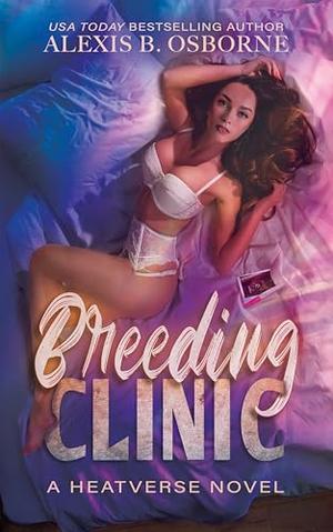 Breeding Clinic by Alexis B. Osborne, Lindsay York