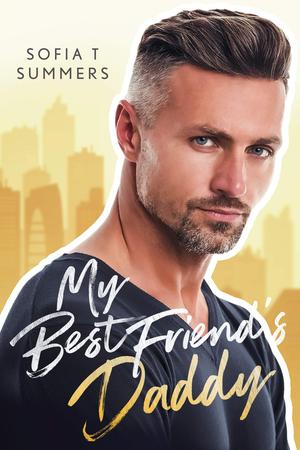 My Best Friend's Daddy (Forbidden Temptations #1)