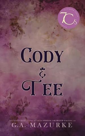 7Cs: Book Two by G.A. Mazurke, Serena Akeroyd