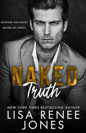 Naked Truth by Lisa Renee Jones