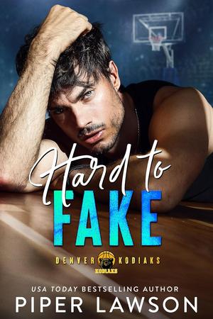 Hard to Fake by Piper Lawson