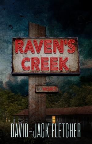 Raven's Creek by David-Jack Fletcher