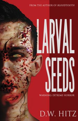 Larval Seeds by D.W. Hitz