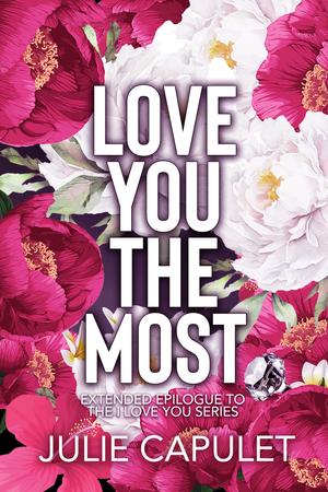 Love You The Most by Julie Capulet