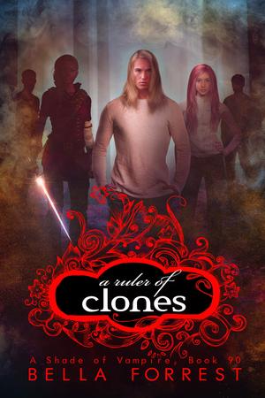 A Ruler of Clones (A Shade of Vampire #90)