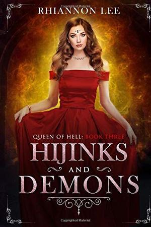 Hijinks and Demons: A Reverse Harem Fantasy Adventure by Rhiannon Lee