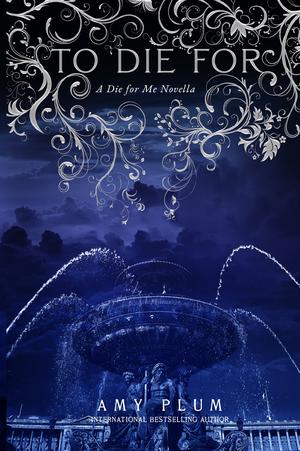 To Die For by Amy Plum