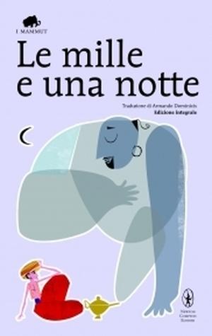 Le mille e una notte, Volume 1 - 2 Complete by Anonymous