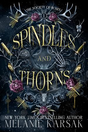 Spindles and Thorns by Melanie Karsak