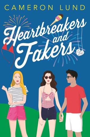 Heartbreakers and Fakers by Cameron Lund