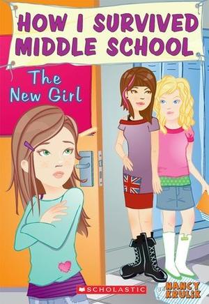 The New Girl (How I Survived Middle School #4)