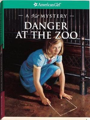 Danger at the Zoo: A Kit Mystery by Kathleen Ernst