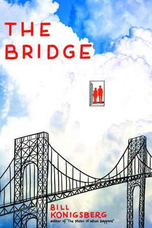 The Bridge by Bill Konigsberg