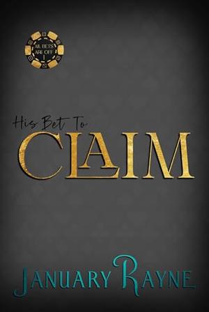 His Bet To Claim (All Bets Are Off #2)