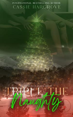 Triple the Naughty by Cassie Hargrove