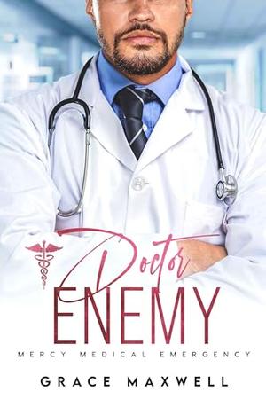 Doctor Enemy by Grace Maxwell, Jessica Royer Ocken