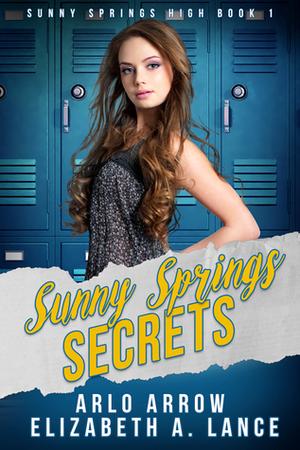 Sunny Springs Secrets by Arlo Arrow, Elizabeth A. Lance