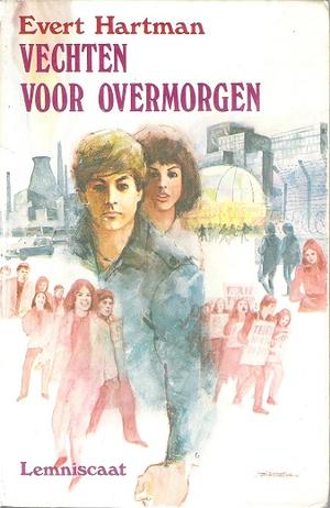 Vechten voor overmorgen by Evert Hartman