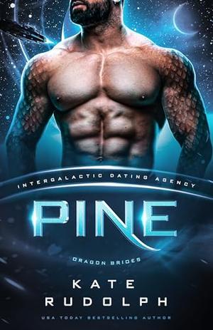 Pine: Dragon Brides #10 by Kate Rudolph